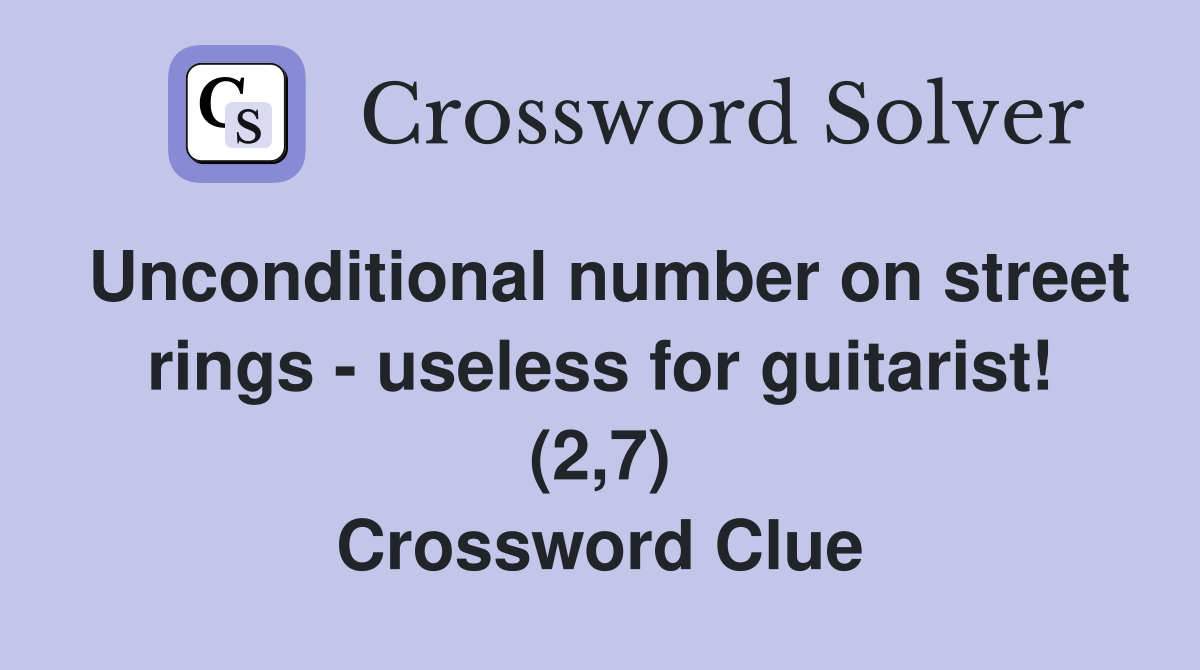 Unconditional number on street rings useless for guitarist! (2,7
